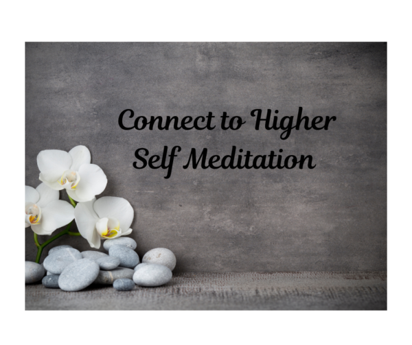 Connecting With Higher Self Meditation