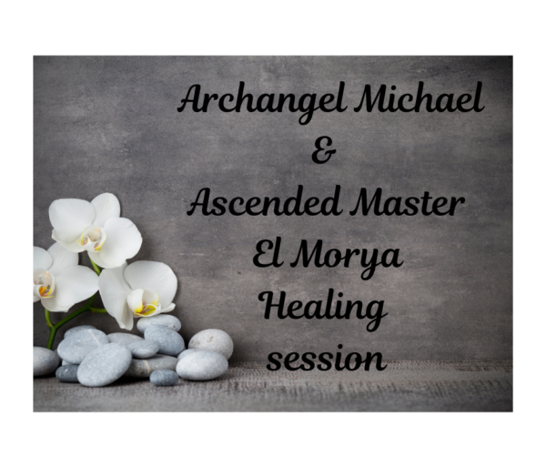 Archangel Michael & Ascended Master El Morya